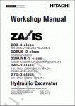 Hitachi Service Manual ZX-200-3, ZX-225-3, ZX-240-3, ZX-270-3 (ZAXIS) Workshop Service Manual Hitachi ZX-200-3, ZX-225-3, ZX-240-3, ZX-270-3 (ZAXIS), Electrical Wiring Diagram, Hydraulic Diagram, Operator's Manual Hitachi excavators