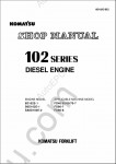 Komatsu Engine 102E Series for Komatsu ForkLifts 1 Shop Manual for Komatsu Diesel Engine 4D102-1 (JPN) S/N ALL, 6D102-1(JPN) S/N ALL, PDF