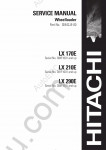 Hitachi Service Manual LX170E, LX210E, LX290E Hitachi repair manuals, Hitachi LX170E, LX210E, LX290E circuit diagrams, technical manuals, Hitachi operators manuals, Spare Parts Catalog.