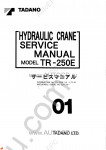 Tadano Rough Terrain Crane TR-250E(U)-1 Service Manual and Circuit Diagrams for Tadano Rough Terrain Crane TR-250E(U)-1