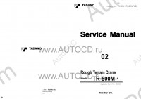 Tadano Rough Terrain Crane TR-500M-1 Service Manual and Circuit Diagrams for Tadano Rough Terrain Crane TR-500M-1