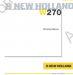 New Holland W270 Wheel Loader Workshop Service Manual workshop service manual for New Holland W270 electrical wiring diagram, hydraulic diagram, operator's & maintenance manual